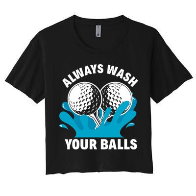 Always Wash Your Balls Funny Golf Women's Crop Top Tee