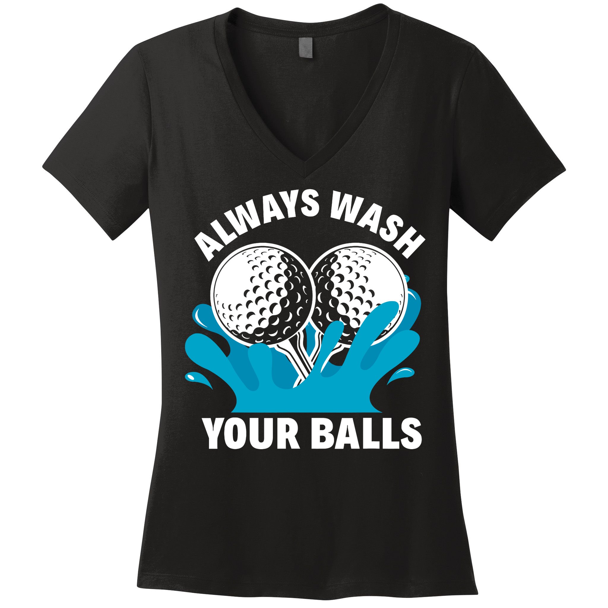 Always Wash Your Balls Funny Golf Women's V-Neck T-Shirt
