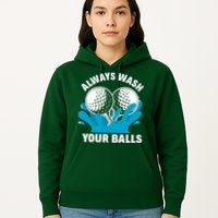 Always Wash Your Balls Funny Golf Hoodie