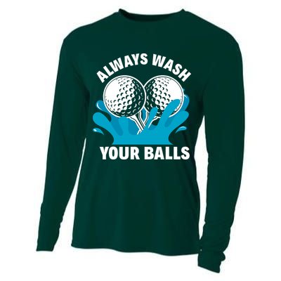 Always Wash Your Balls Funny Golf Cooling Performance Long Sleeve Crew