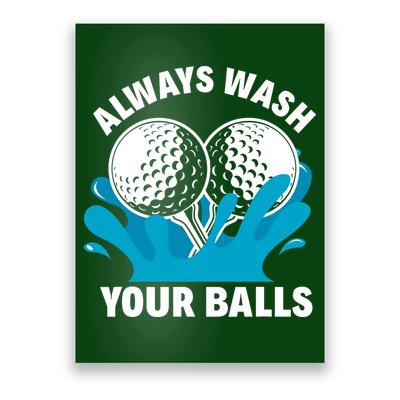 Always Wash Your Balls Funny Golf Poster