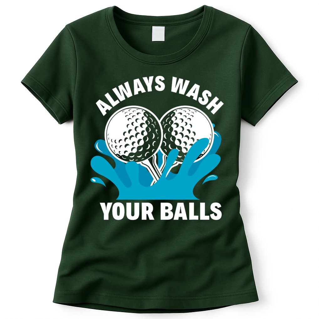 Always Wash Your Balls Funny Golf Womens T-Shirt