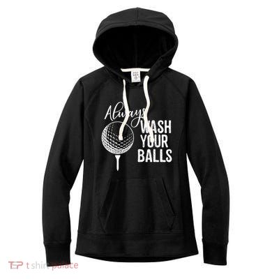 Always Wash Your Balls Golf Women's Fleece Hoodie