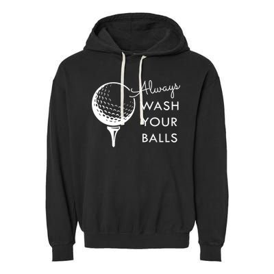 Always Wash Your Balls Funny Golf Garment-Dyed Fleece Hoodie