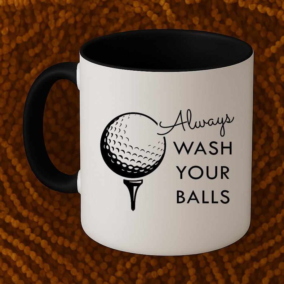 Always Wash Your Balls Funny Golf Mug