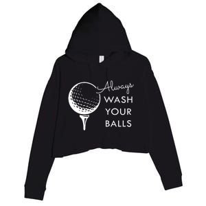 Always Wash Your Balls Funny Golf Crop Fleece Hoodie