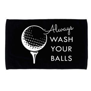 Always Wash Your Balls Funny Golf Microfiber Hand Towel