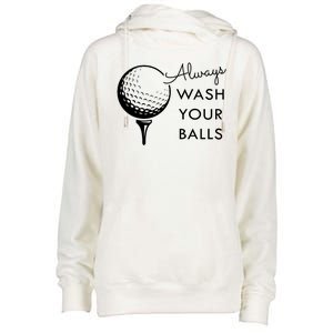 Always Wash Your Balls Funny Golf Womens Funnel Neck Pullover Hood