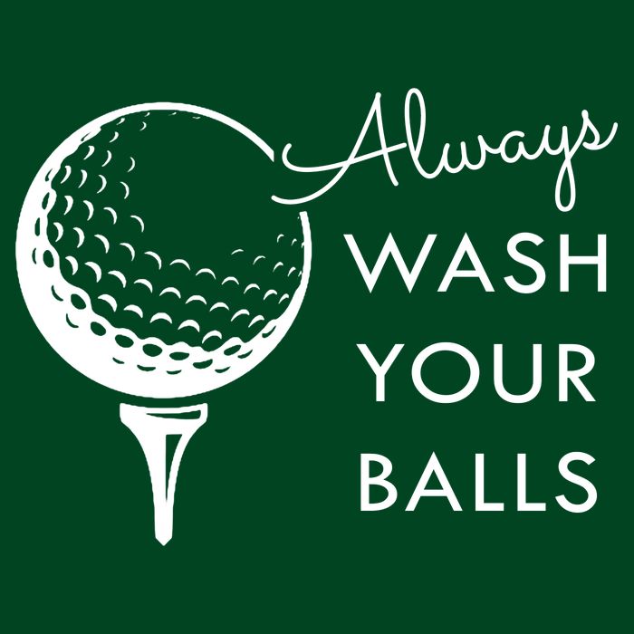 Always Wash Your Balls Funny Golf Performance Shirt