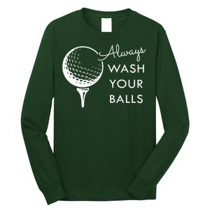 Always Wash Your Balls Funny Golf Long Sleeve Shirt