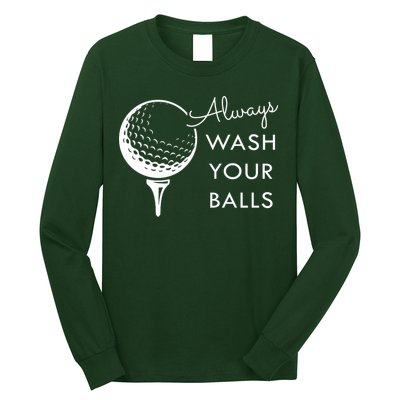 Always Wash Your Balls Funny Golf Long Sleeve Shirt