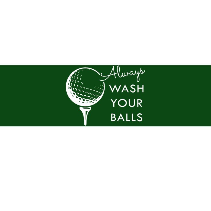 Always Wash Your Balls Funny Golf Bumper Sticker