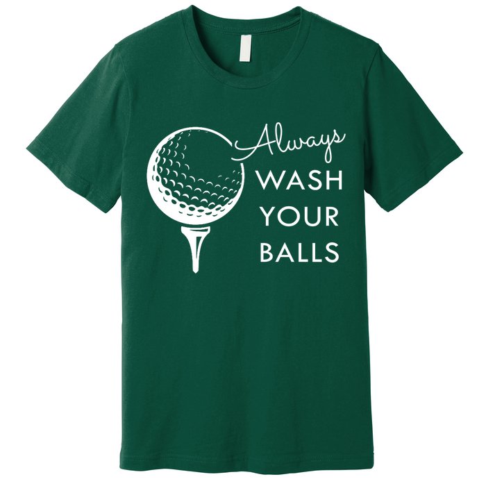 Always Wash Your Balls Funny Golf Premium T-Shirt