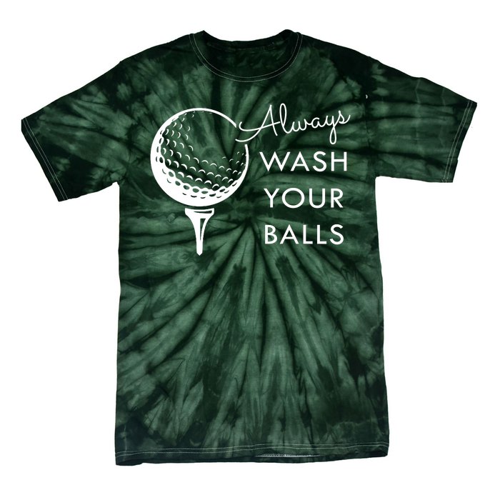 Always Wash Your Balls Funny Golf Tie-Dye T-Shirt