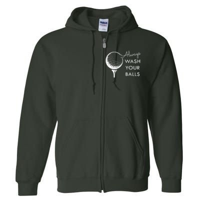 Always Wash Your Balls Funny Golf Full Zip Hoodie