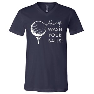 Always Wash Your Balls Funny Golf V-Neck T-Shirt