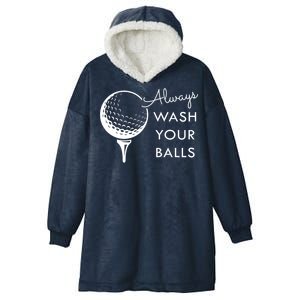 Always Wash Your Balls Funny Golf Hooded Wearable Blanket