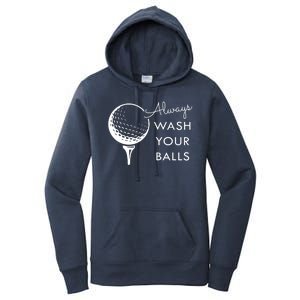 Always Wash Your Balls Funny Golf Women's Pullover Hoodie