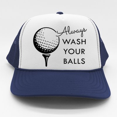 Always Wash Your Balls Funny Golf Trucker Hat