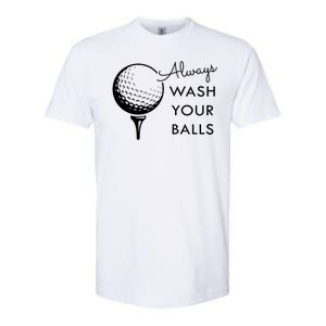 Always Wash Your Balls Funny Golf Softstyle CVC T-Shirt