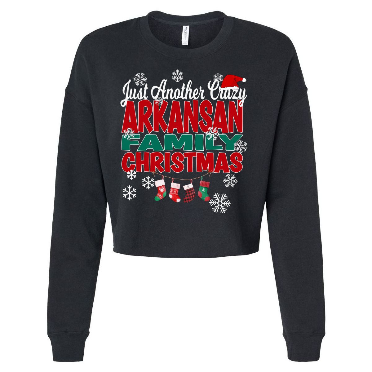 Arkansas Xmas Just Another Crazy Arkansan Family Christmas Cool Gift Cropped Pullover Crew