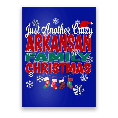 Arkansas Xmas Just Another Crazy Arkansan Family Christmas Cool Gift Poster