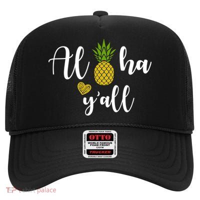 Aloha Y'all High Crown Mesh Back Trucker Hat