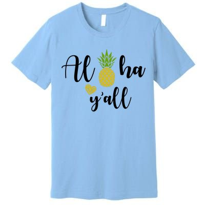 Aloha Y'all Premium T-Shirt