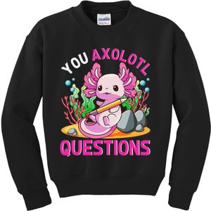 Axolotl-Shirt You Axolotl Questions Cute Funny Kids Sweatshirt