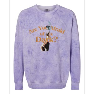 Are You Afraid Of Dark Quotes Colorblast Crewneck Sweatshirt