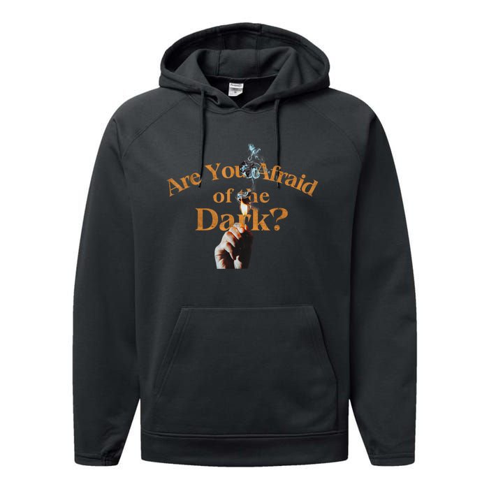 Are You Afraid Of Dark Quotes Performance Fleece Hoodie