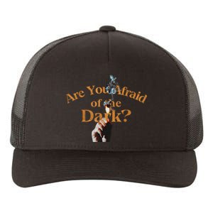 Are You Afraid Of Dark Quotes Yupoong Adult 5-Panel Trucker Hat