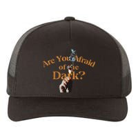 Are You Afraid Of Dark Quotes Yupoong Adult 5-Panel Trucker Hat