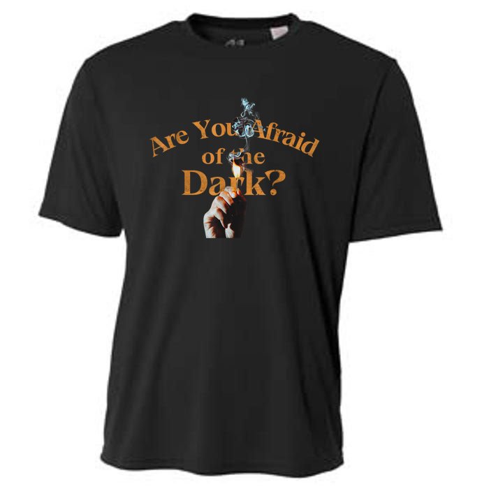 Are You Afraid Of Dark Quotes Cooling Performance Crew T-Shirt