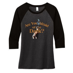 Are You Afraid Of Dark Quotes Women's Tri-Blend 3/4-Sleeve Raglan Shirt