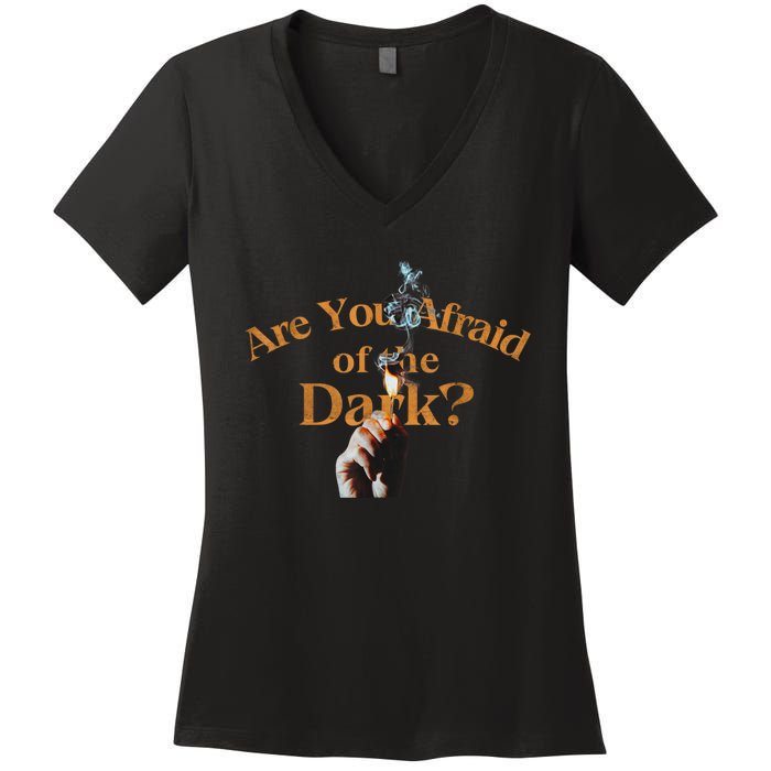 Are You Afraid Of Dark Quotes Women's V-Neck T-Shirt