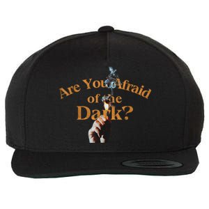 Are You Afraid Of Dark Quotes Wool Snapback Cap