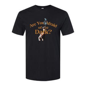 Are You Afraid Of Dark Quotes Softstyle CVC T-Shirt