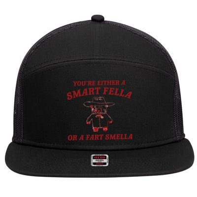Are You A Smart Fella Or Fart Smella 7 Panel Mesh Trucker Snapback Hat