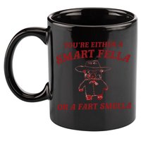 Are You A Smart Fella Or Fart Smella 11oz C Handle Ceramic Mug
