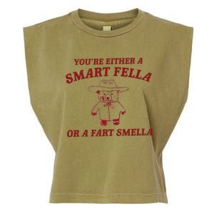 Are You A Smart Fella Or Fart Smella Garment-Dyed Women's Muscle Tee