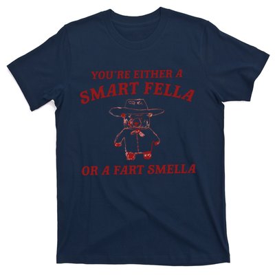 Are You A Smart Fella Or Fart Smella T-Shirt