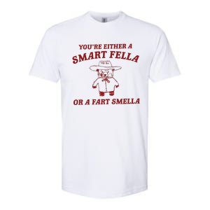 Are You A Smart Fella Or Fart Smella Softstyle CVC T-Shirt