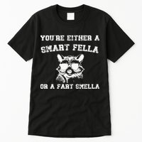 Are You A Smart Fella Or Fart Smella Retro Cartoon Tall T-Shirt