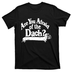 Are You Afraid Of The Dach Funny Dachshund Dog Halloween T-Shirt