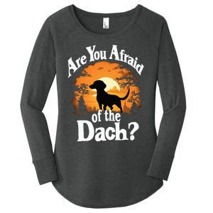 Are You Afraid Of The Dach Funny Dachshund Dog Halloween Dog Women's Perfect Tri Tunic Long Sleeve Shirt