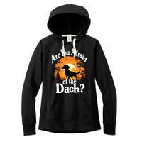 Are You Afraid Of The Dach Funny Dachshund Dog Halloween Dog Women's Fleece Hoodie