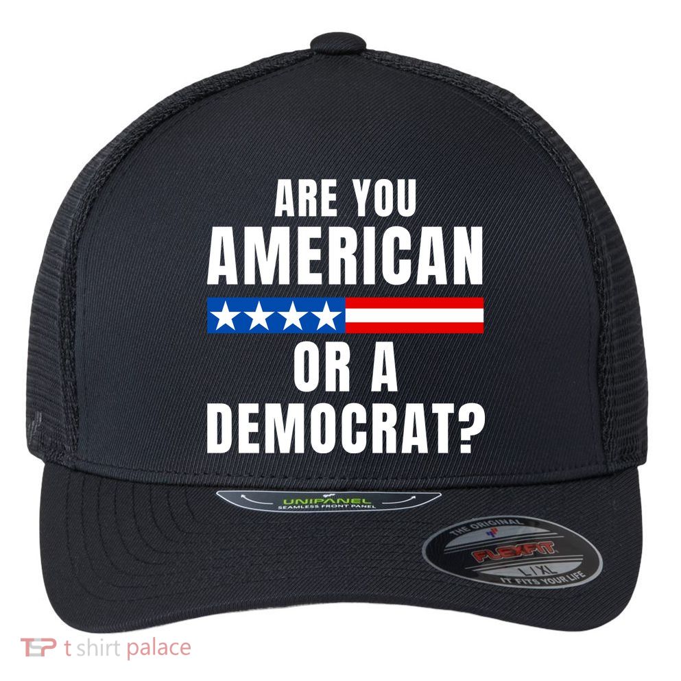 Are You American Or Democrat? Flexfit Unipanel Trucker Cap