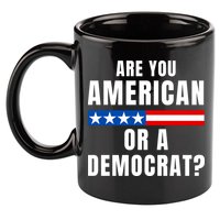 Are You American Or Democrat? 11oz C Handle Ceramic Mug