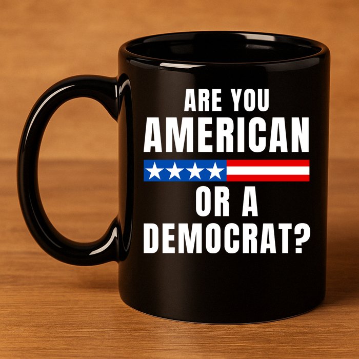 Are You American Or Democrat? 11oz C Handle Ceramic Mug